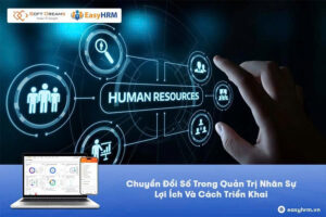 Chuyển đổi số trong quản trị nhân sự là gì?