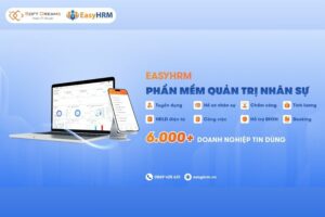 Phần mềm tính lương EasyHRM được thiết kế linh hoạt, tối ưu cho từng doanh nghiệp 