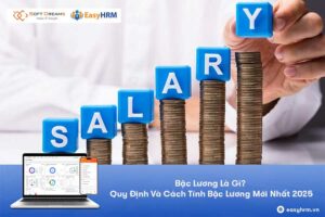 Bậc lương là gì? Quy định và cách tính mới nhất 2025