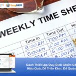 Quy Định Chấm Công: Hướng Dẫn Xây Dựng & Cập Nhật Luật Mới Nhất