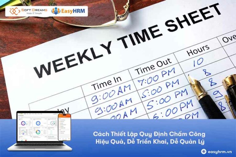 Quy Định Chấm Công: Hướng Dẫn Xây Dựng & Cập Nhật Luật Mới Nhất
