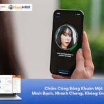 Chấm Công Bằng Nhận Diện Khuôn Mặt – Minh Bạch, Nhanh Chóng, Không Gian Lận