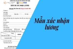 Mẫu giấy xác nhận lương của công ty là gì?