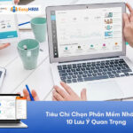 Tiêu Chí Chọn Phần Mềm Nhân Sự: 10 Lưu Ý Quan Trọng