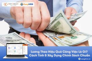 Cách trả lương theo hiệu quả công việc là gì?