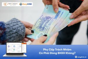 Phụ Cấp Trách Nhiệm Có Phải Đóng BHXH Không?
