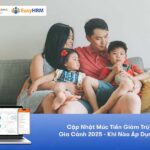 Cập Nhật Mức Tiền Giảm Trừ Gia Cảnh 2025 – Khi Nào Áp Dụng? Thủ tục