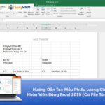 Hướng Dẫn Tạo Mẫu Phiếu Lương Cho Từng Nhân Viên Bằng Excel 2025 [Có File Tải Miễn Phí]