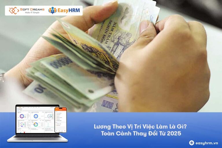 Lương theo vị trí việc làm là gì? Những thay đổi từ 2025