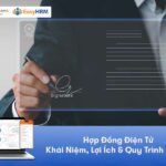 Hợp Đồng Điện Tử – Khái Niệm, Lợi Ích & Quy Trình Ký Kết