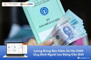 Lương đóng bảo hiểm xã hội 2025 - Quy định mới nhất