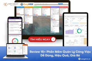 Đánh giá phần mềm quản lý công việc được yêu thích