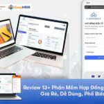 Review 15+ Phần Mềm Hợp Đồng Điện Tử Giá Rẻ, Dễ Dùng, Hiệu Quả