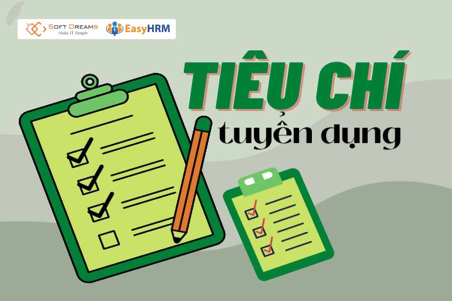 Tiêu chí tuyển dụng là gì? 