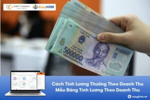 Cách Tính Lương Thưởng Theo Doanh Thu [Có Mẫu File Tải]