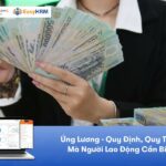 Ứng Lương – Quy Định, Quy Trình Và Người Lao Động Cần Biết