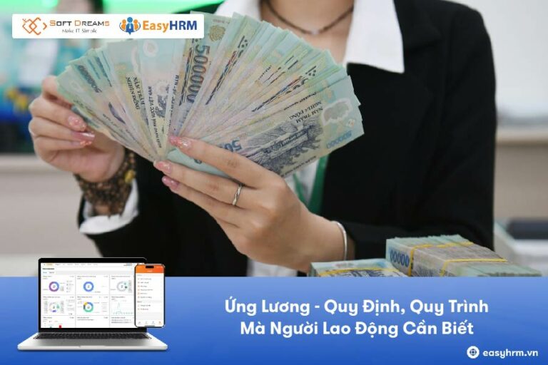 Ứng Lương - Quy Định, Quy Trình Và Người Lao Động Cần Biết