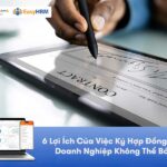 Checklist: 6+ Lợi Ích Của Ký Hợp Đồng Điện Tử Doanh Nghiệp Không Thể Bỏ Qua