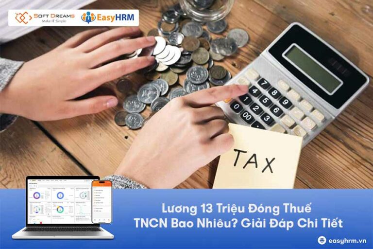 Lương 13 Triệu Đóng Thuế TNCN Bao Nhiêu? [Cập Nhật Luật Mới]