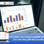 Phần mềm tính lương EasyHRM – Tự động hóa quản lý lương [DÙNG THỬ NGAY]