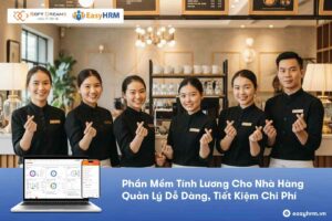 Phần Mềm Tính Lương Cho Nhà Hàng – Quản Lý Dễ Dàng, Dùng Thử Miễn Phí