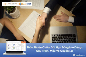 Thỏa thuận chấm dứt hợp đồng lao động: Quy trình, Mẫu và Lưu ý