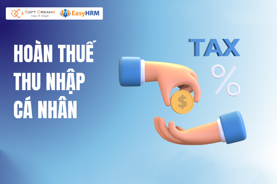 Để được hoàn thuế TNCN, cần có số thuế thu nhập cá nhân nộp thừa