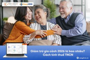 Giảm trừ gia cảnh 2026: Cập nhật mới nhất và cách tính thuế TNCN