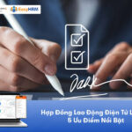 Hợp đồng lao động điện tử: Quy định, Giá trị pháp lý doanh nghiệp cần biết [2026]
