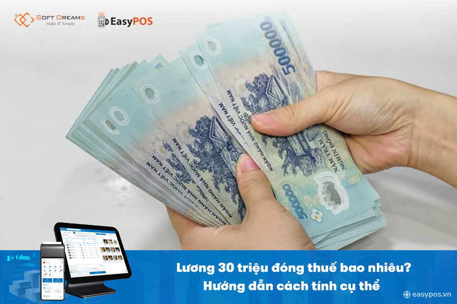 Lương 30 triệu đóng thuế bao nhiêu? Hướng dẫn cụ thể