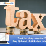 Thuế thu nhập cá nhân 2026: Khi nào áp dụng? Cách tính mới nhất