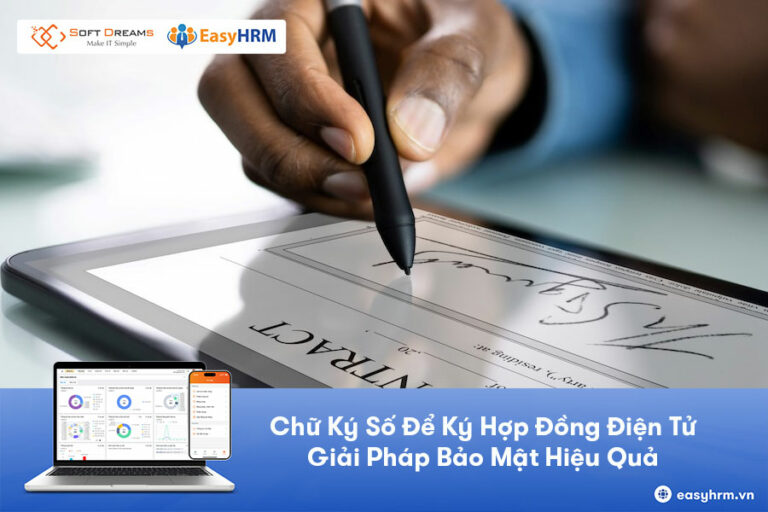 Chữ Ký Số Để Ký Hợp Đồng Điện Tử - Giải Pháp Bảo Mật Hiệu Quả