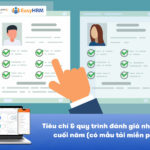 Đánh giá nhân viên cuối năm: Tiêu chí, Quy trình [TẢI MIỄN PHÍ]