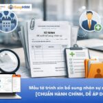 Mẫu tờ trình xin bổ sung nhân sự mới nhất [CHUẨN HÀNH CHÍNH, DỄ ÁP DỤNG]