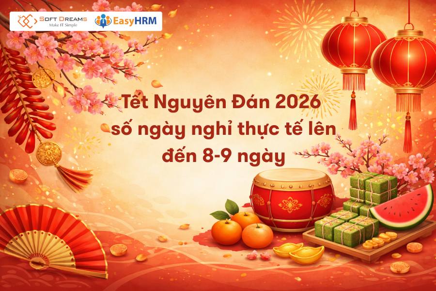 Tết Nguyên Đán 2026 số ngày nghỉ thực tế lên đến 8-9 ngày
