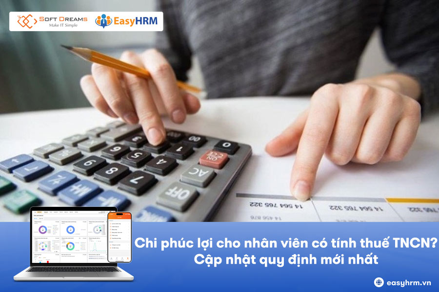 Chi phúc lợi cho nhân viên có tính thuế TNCN không?