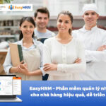 Phần mềm quản lý nhân sự cho nhà hàng: Nên dùng, Giá rẻ, Tiện lợi