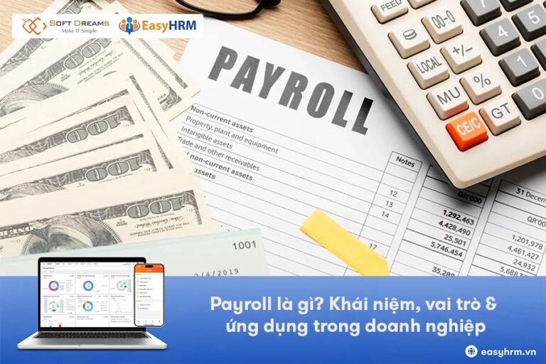 Payroll là gì? Hướng dẫn xây dựng bảng lương rõ ràng, minh bạch