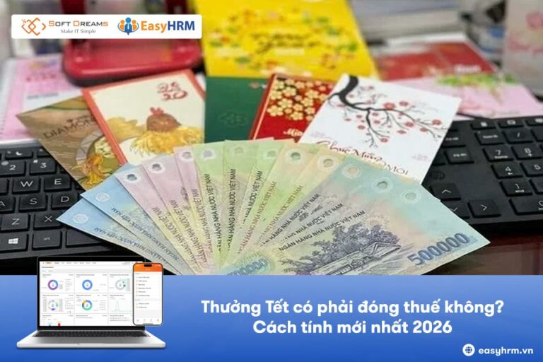 Thưởng Tết có phải đóng thuế không? Cách tính mới nhất 2026