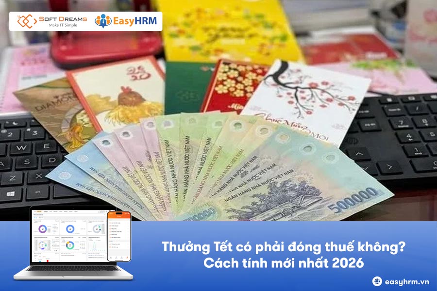 Thưởng Tết có phải đóng thuế không? Cách tính mới nhất 2026