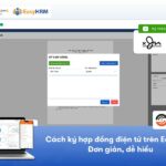 Cách ký hợp đồng lao động điện tử trên EasyHRM đơn giản, dễ hiểu