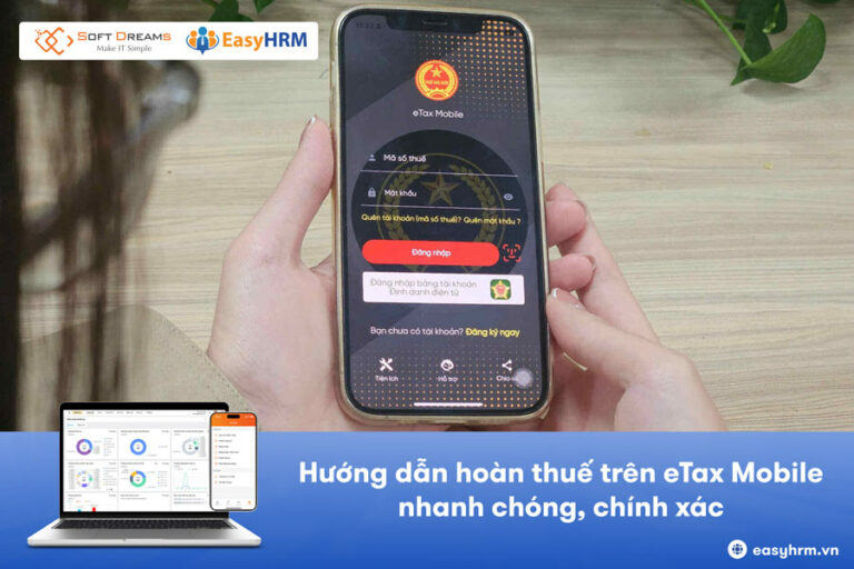 Hướng dẫn hoàn thuế trên eTax Mobile nhanh chóng, chính xác [2026]