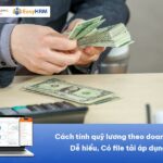Cách tính quỹ lương theo doanh thu: Dễ hiểu, Có file tải áp dụng