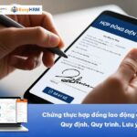Chứng thực hợp đồng lao động điện tử: Quy định, Quy trình, Lưu ý