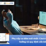 Phụ cấp ca đêm mới nhất: Cách tính, mức hưởng và quy định cần biết