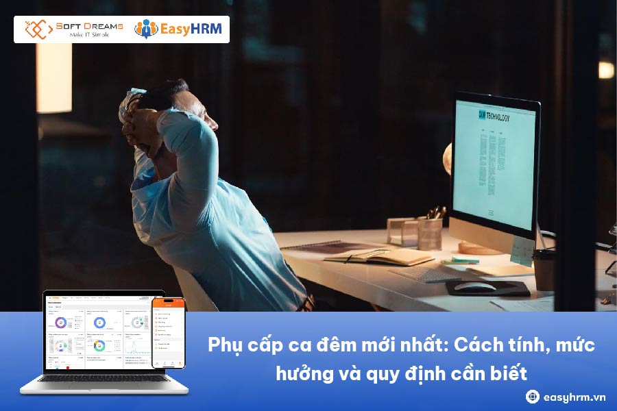 Phụ cấp ca đêm mới nhất: Cách tính, mức hưởng và quy định cần biết