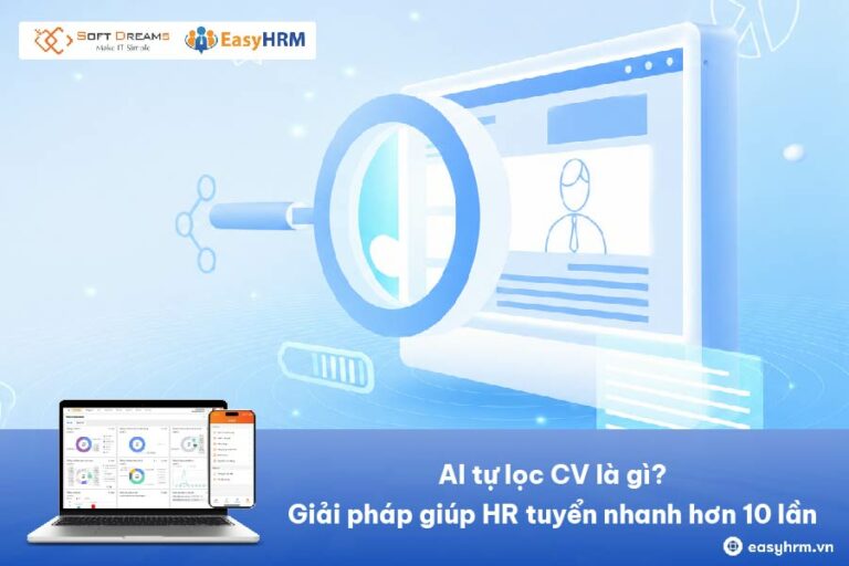 AI tự lọc CV là gì? Giải pháp giúp HR tuyển nhanh hơn 10 lần