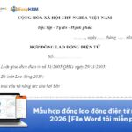 Mẫu hợp đồng lao động điện tử mới nhất 2026 [File Word tải miễn phí]