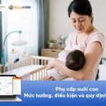 Phụ cấp nuôi con: Mức hưởng, điều kiện và quy định mới nhất