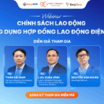 [Webinar] Chính sách lao động – Ứng dụng Hợp đồng lao động điện tử